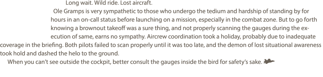 Long wait. Wild ride. Lost aircraft. Ole Gramps is very sympathetic to those who undergo the tedium and hardship of ...