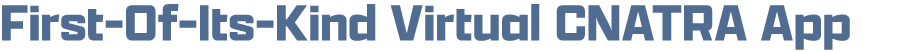 First Of Its Kind Virtual CNATRA App