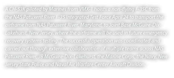 A CH 53K piloted by Marines from VMX 1 hoists a non flying F 35C from the NAS Patuxent River F 35 Integrated Test For...