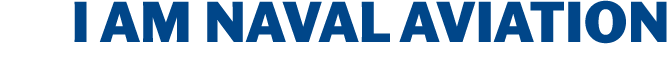 I AM NAVAL AVIATION