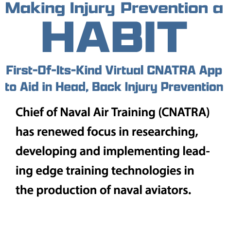 Making Injury Prevention a HABIT First Of Its Kind Virtual CNATRA App to Aid in Head, Back Injury Prevention Chief of...