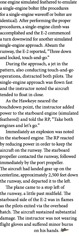 one engine simulated feathered to emulate a single engine bolter (the procedures for a single engine waveoff or bolte...