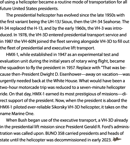 of using a helicopter became a routine mode of transportation for all future United States presidents. The presidenti...