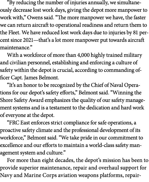 “By reducing the number of injuries annually, we simultaneously decrease lost work days, giving the depot more manpow...