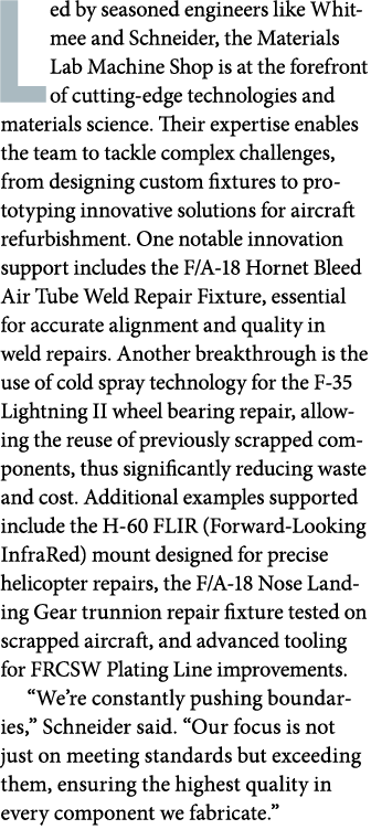 Led by seasoned engineers like Whitmee and Schneider, the Materials Lab Machine Shop is at the forefront of cutting e...