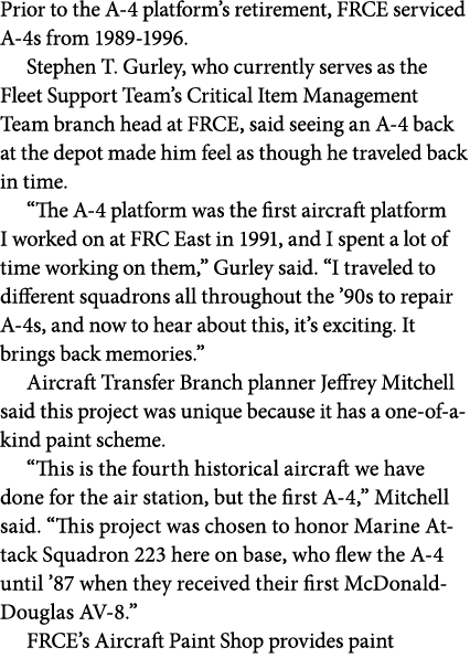 Prior to the A 4 platform’s retirement, FRCE serviced A 4s from 1989 1996. Stephen T. Gurley, who currently serves as...