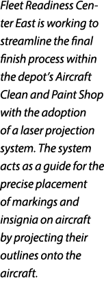 Fleet Readiness Center East is working to streamline the final finish process within the depot’s Aircraft Clean and P...
