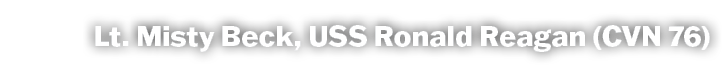 Lt. Misty Beck, USS Ronald Reagan (CVN 76)
