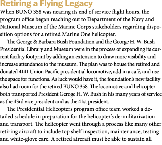 Retiring a Flying Legacy When BUNO 358 was nearing its end of service flight hours, the program office began reaching...