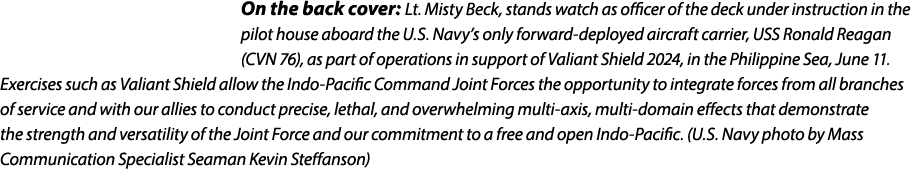 On the back cover: Lt. Misty Beck, stands watch as officer of the deck under instruction in the pilot house aboard th...