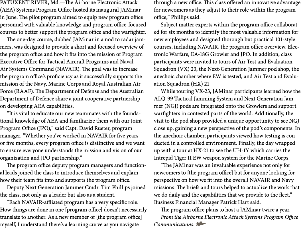 PATUXENT RIVER, Md.—The Airborne Electronic Attack (AEA) Systems Program Office hosted its inaugural JAMinar in June....