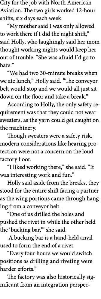City for the job with North American Aviation. The two girls worked 12 hour shifts, six days each week. “My mother sa...