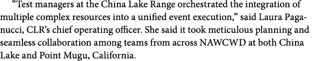 “Test managers at the China Lake Range orchestrated the integration of multiple complex resources into a unified even...