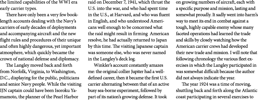 the limited capabilities of the WWI era early carrier types. There have only been a very few book length accounts dea...