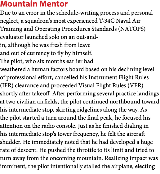 Mountain Mentor Due to an error in the schedule writing process and personal neglect, a squadron’s most experienced T...