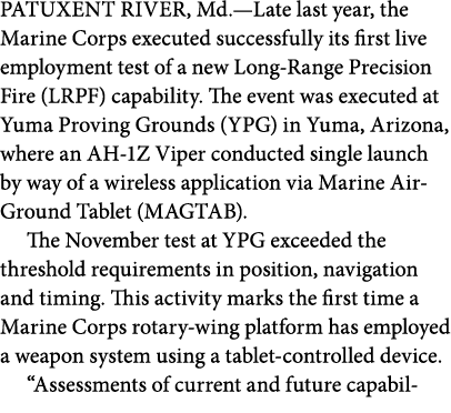 PATUXENT RIVER, Md.—Late last year, the Marine Corps executed successfully its first live employment test of a new Lo...
