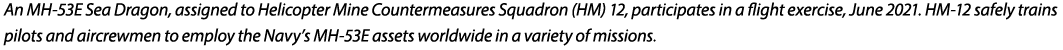An MH 53E Sea Dragon, assigned to Helicopter Mine Countermeasures Squadron (HM) 12, participates in a flight exercise...