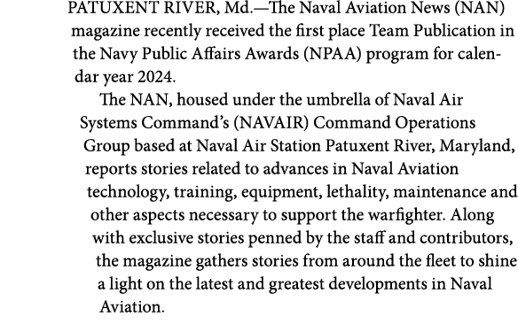 PATUXENT RIVER, Md.—The Naval Aviation News (NAN) magazine recently received the first place Team Publication in the ...