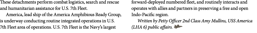 These detachments perform combat logistics, search and rescue and humanitarian assistance for U.S. 7th Fleet. America...