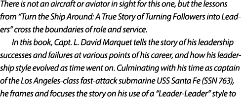 There is not an aircraft or aviator in sight for this one, but the lessons from “Turn the Ship Around: A True Story o...