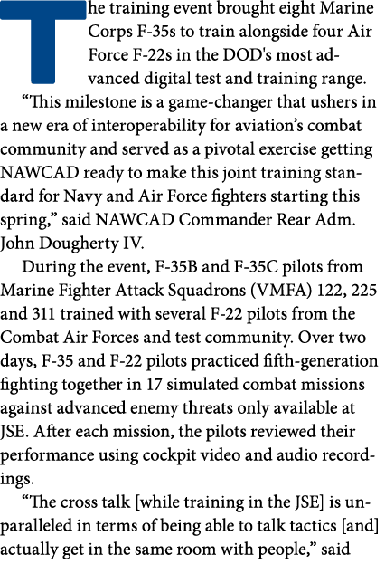 The training event brought eight Marine Corps F 35s to train alongside four Air Force F 22s in the DOD's most advance...