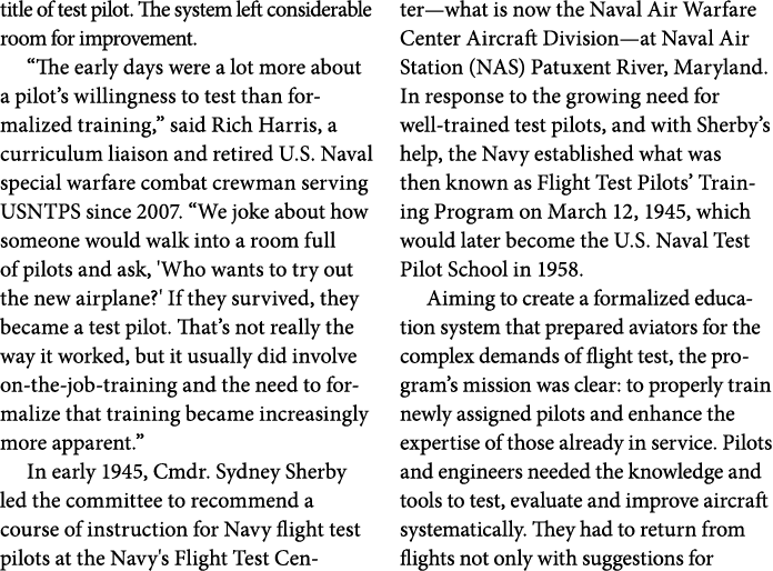 title of test pilot. The system left considerable room for improvement. “The early days were a lot more about a pilot...