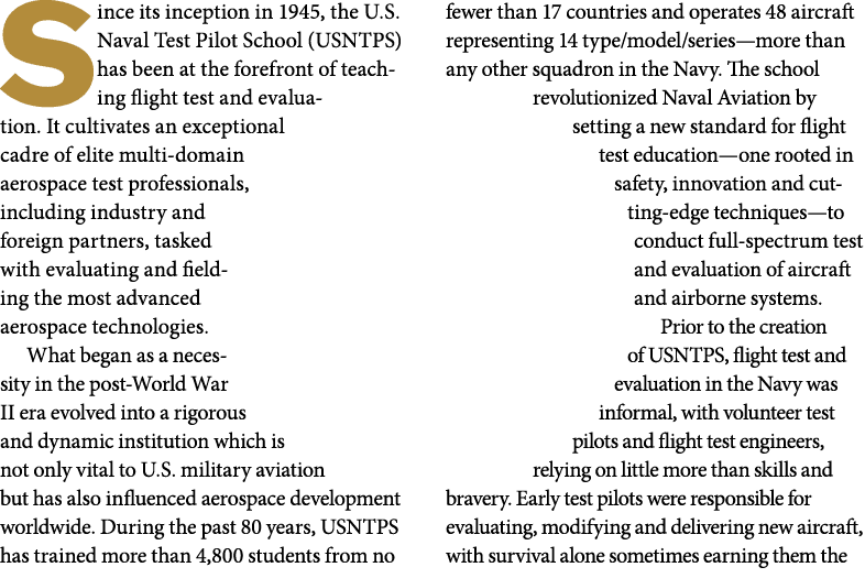 Since its inception in 1945, the U.S. Naval Test Pilot School (USNTPS) has been at the forefront of teaching flight t...