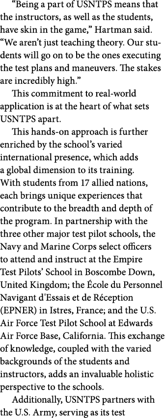 “Being a part of USNTPS means that the instructors, as well as the students, have skin in the game,” Hartman said. “W...