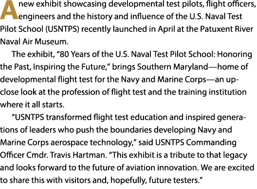 A new exhibit showcasing developmental test pilots, flight officers, engineers and the history and influence of the U...