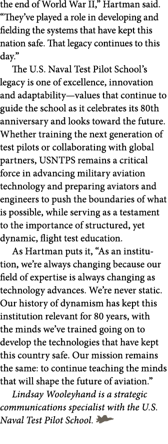 the end of World War II,” Hartman said. “They’ve played a role in developing and fielding the systems that have kept ...