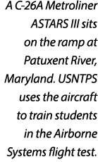 A C 26A Metroliner ASTARS III sits on the ramp at Patuxent River, Maryland. USNTPS uses the aircraft to train student...