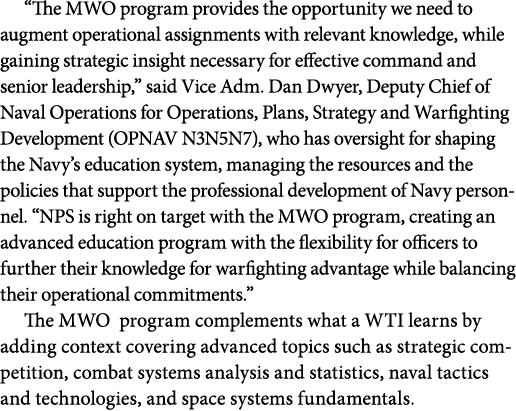 “The MWO program provides the opportunity we need to augment operational assignments with relevant knowledge, while g...
