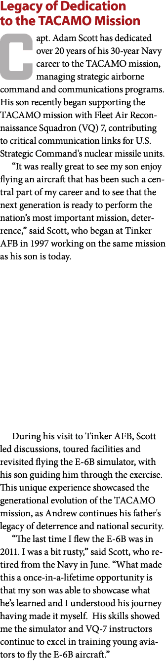 Legacy of Dedication to the TACAMO Mission Capt. Adam Scott has dedicated over 20 years of his 30 year Navy career to...