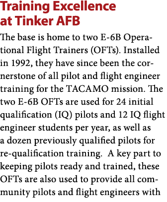 Training Excellence at Tinker AFB The base is home to two E 6B Operational Flight Trainers (OFTs). Installed in 1992,...
