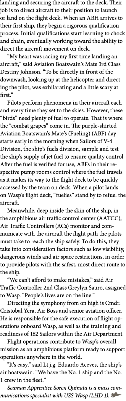 landing and securing the aircraft to the deck. Their job is to direct aircraft to their position to launch or land on...