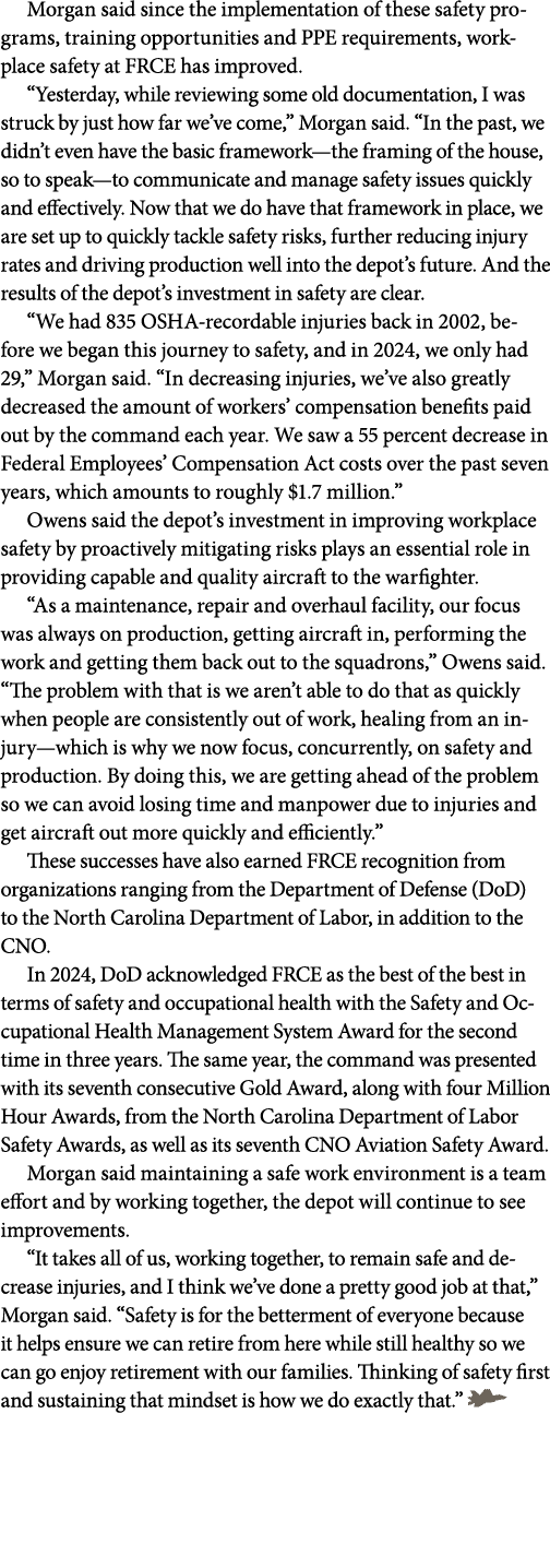 Morgan said since the implementation of these safety programs, training opportunities and PPE requirements, workplace...
