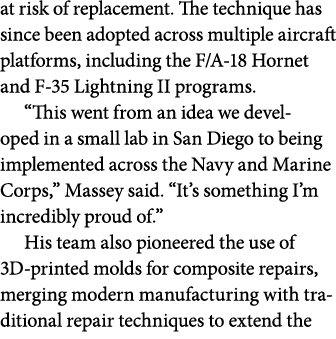 at risk of replacement. The technique has since been adopted across multiple aircraft platforms, including the F/A 18...