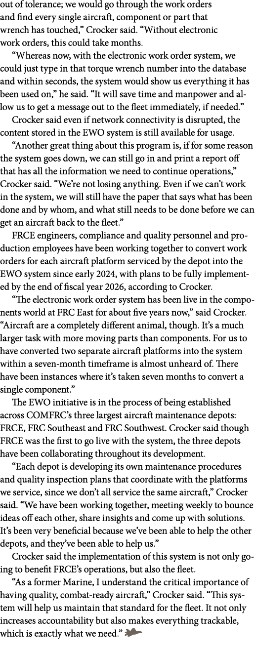out of tolerance; we would go through the work orders and find every single aircraft, component or part that wrench h...