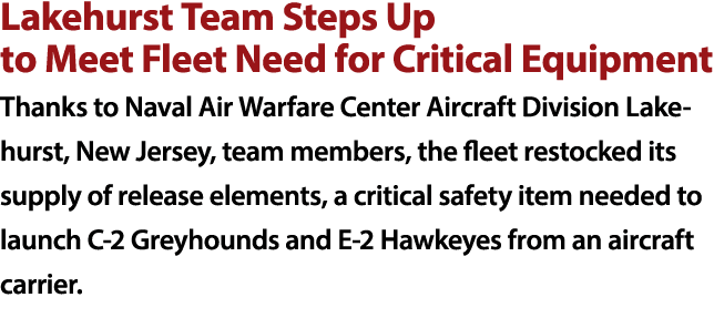 Lakehurst Team Steps Up to Meet Fleet Need for Critical Equipment Thanks to Naval Air Warfare Center Aircraft Divisio...