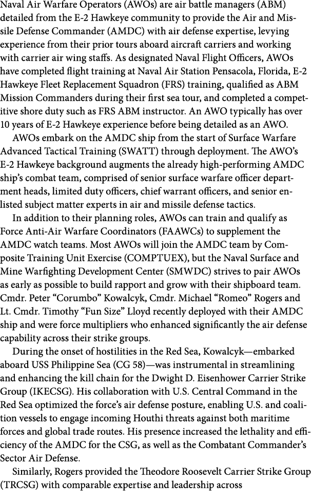 Naval Air Warfare Operators (AWOs) are air battle managers (ABM) detailed from the E 2 Hawkeye community to provide t...