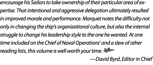 encourage his Sailors to take ownership of their particular area of expertise. That intentional and aggressive delega...