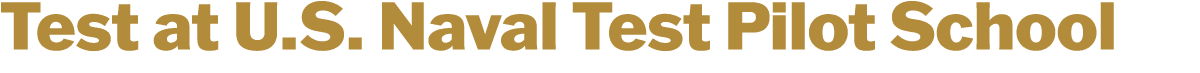 Test at U.S. Naval Test Pilot School 