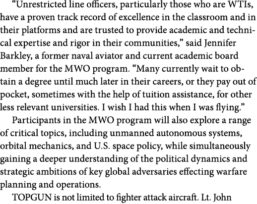 “Unrestricted line officers, particularly those who are WTIs, have a proven track record of excellence in the classro...