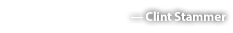 — Clint Stammer