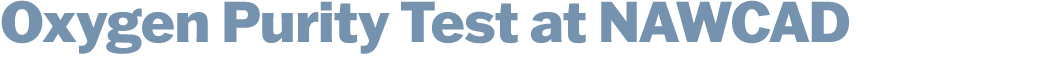 Oxygen Purity Test at NAWCAD 