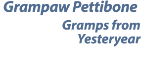 Grampaw Pettibone Gramps from Yesteryear