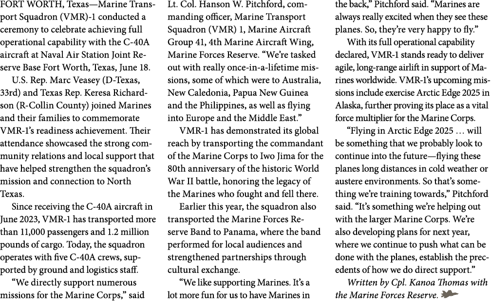 FORT WORTH, Texas—Marine Transport Squadron (VMR) 1 conducted a ceremony to celebrate achieving full operational capa...