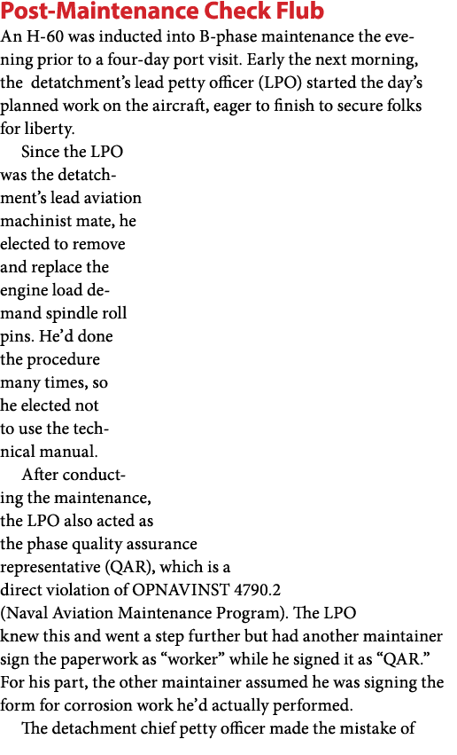 Post Maintenance Check Flub An H 60 was inducted into B phase maintenance the evening prior to a four day port visit....