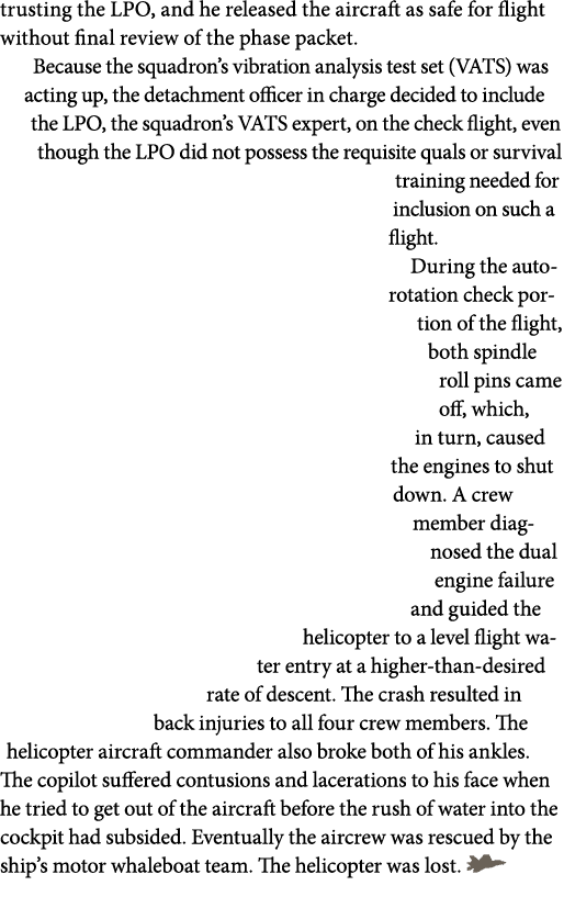 trusting the LPO, and he released the aircraft as safe for flight without final review of the phase packet. Because t...