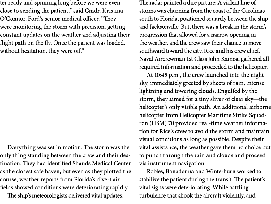 ter ready and spinning long before we were even close to sending the patient,” said Cmdr. Kristina O’Connor, Ford’s s...
